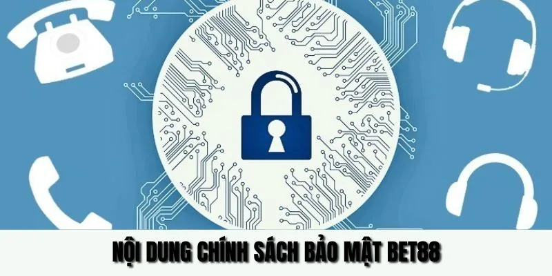 Nội dung chính sách bảo mật
