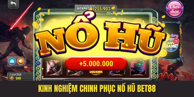 Bí kíp làm chủ các ván nổ hũ lừng danh