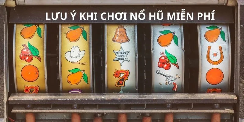 Lưu ý cho anh em khi tham gia nổ hũ miễn phí